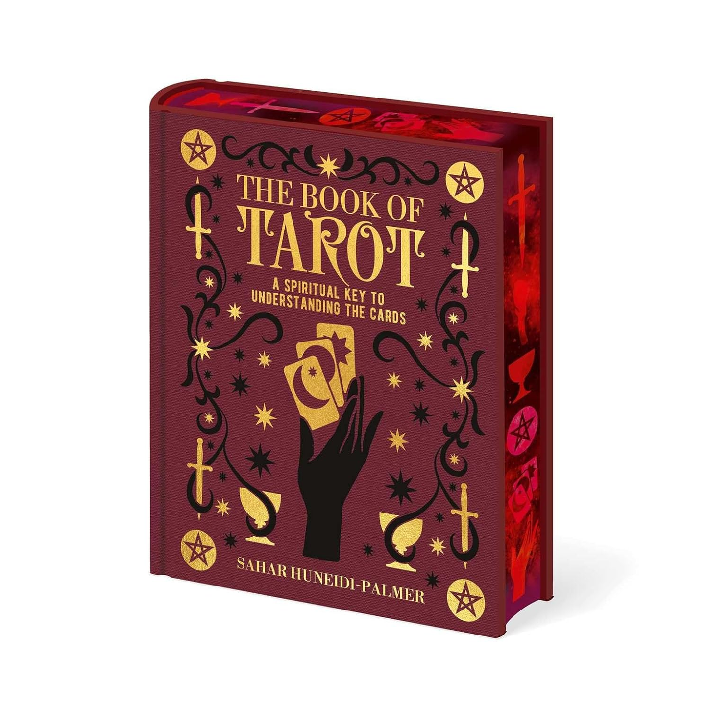 THE BOOK OF TAROT, A SPIRITUAL KEY TO UNDERSTANDING THE CARDS BY SAHAR HUNEIDI-PALMER