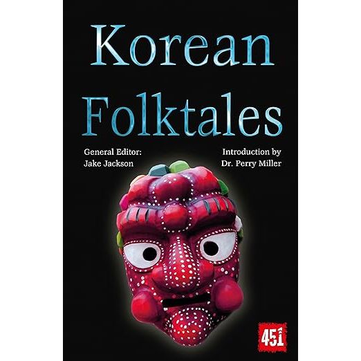 KOREAN FOLKTALES (THE WORLD'S GREATEST MYTHS AND LEGENDS)