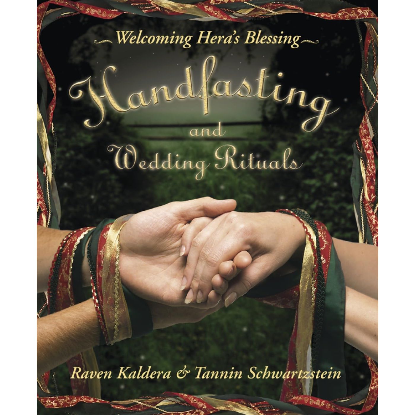 HANDFASTING AND WEDDING RITUALS BY RAVEN KALDERA AND TANNIN SCHWARTZSTEIN