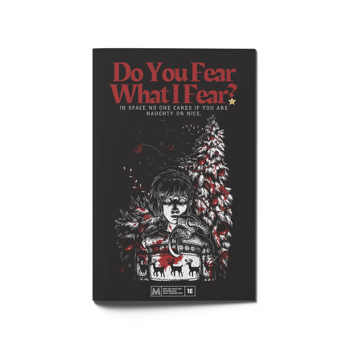 DO YOU FEAR WHAT I FEAR? (MOTHERSHIP)