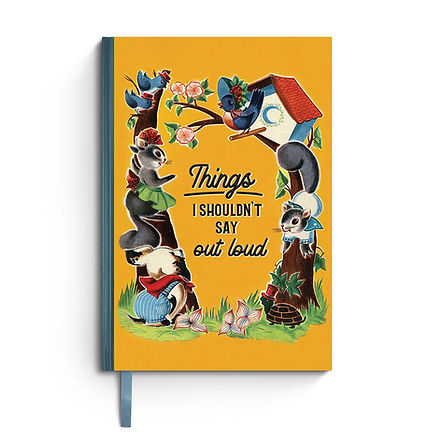 THINGS I SHOULDN'T SAY OUT LOUD VINTAGE NOTEBOOK