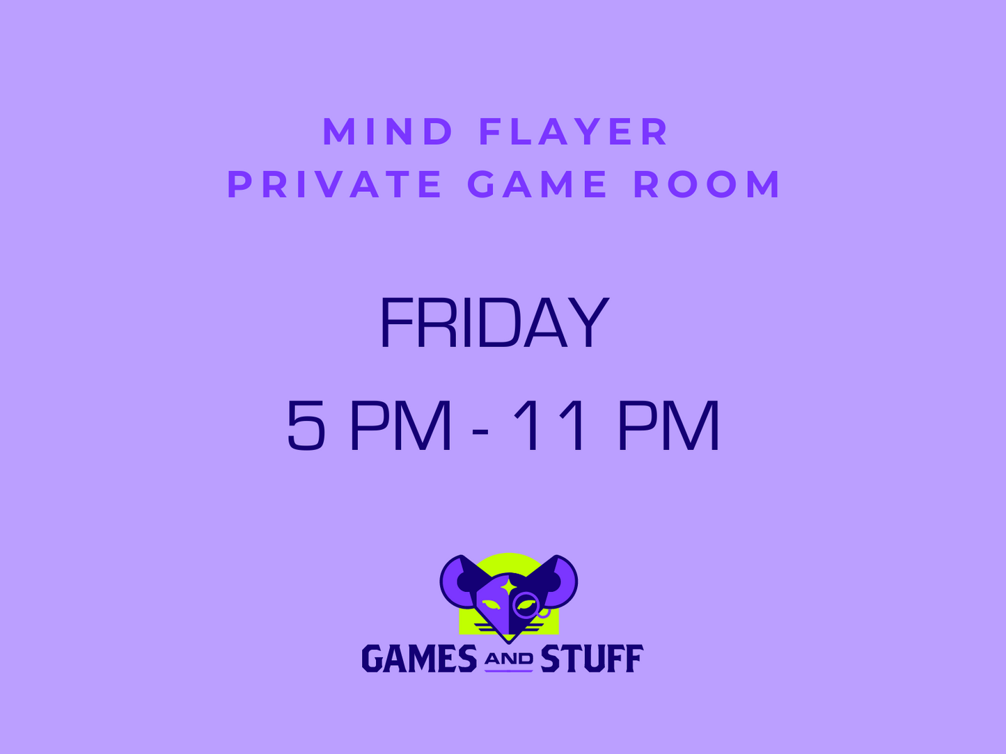 MIND FLAYER PRIVATE GAME ROOM - FRIDAY EVENING