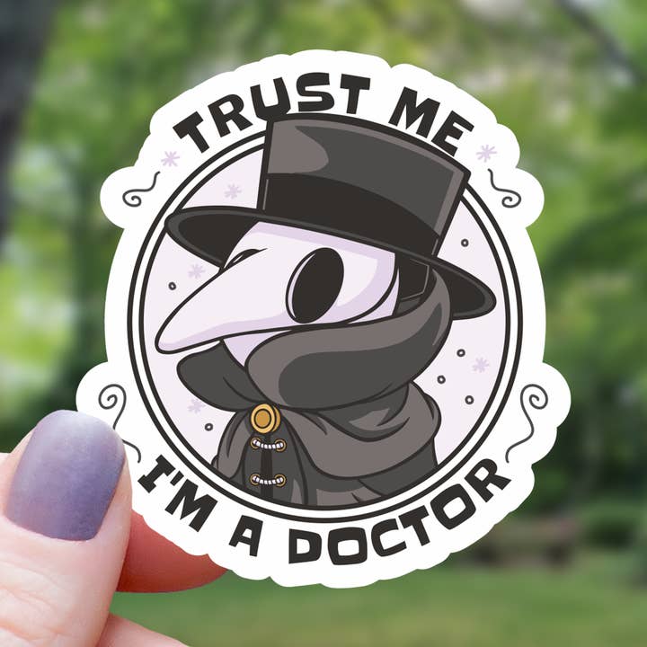 TRUST ME I'M A PLAGUE DOCTOR STICKER