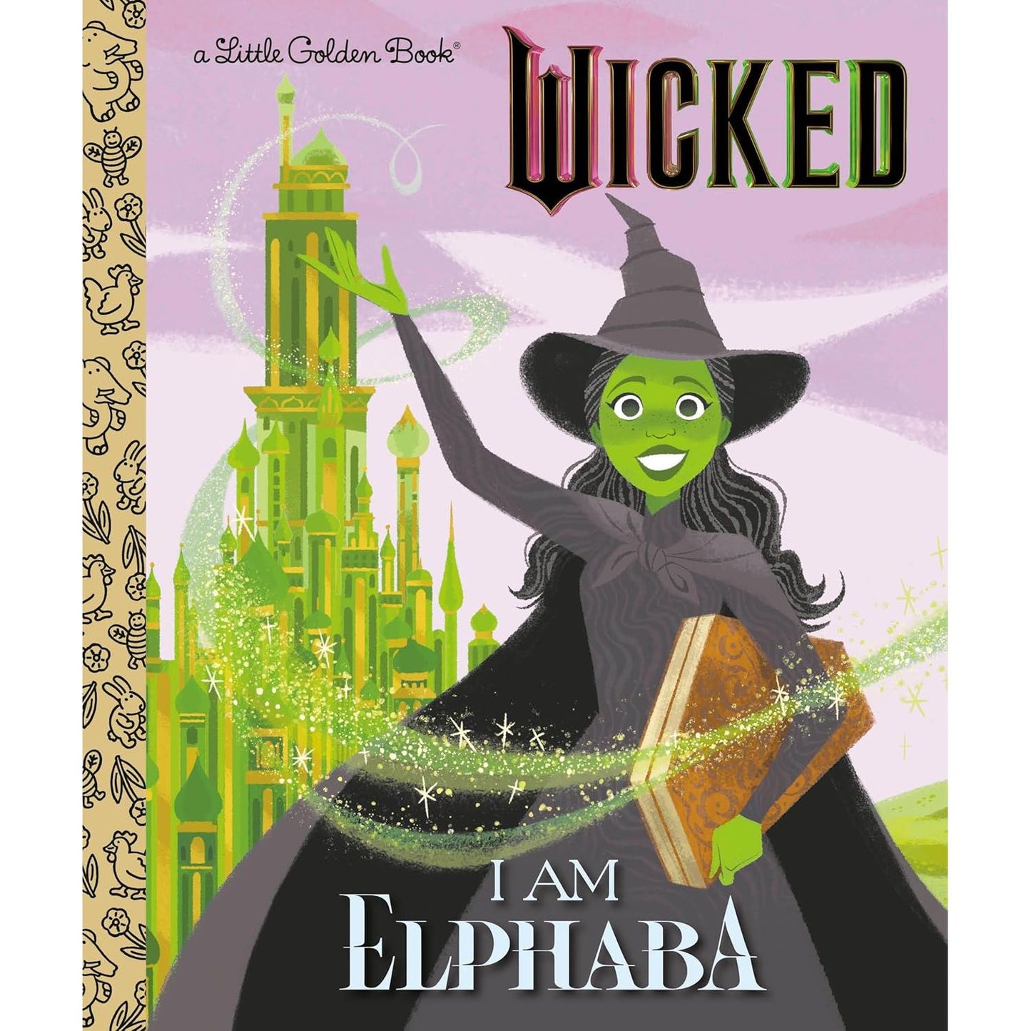WICKED: I AM ELPHABA (A LITTLE GOLDEN BOOK)