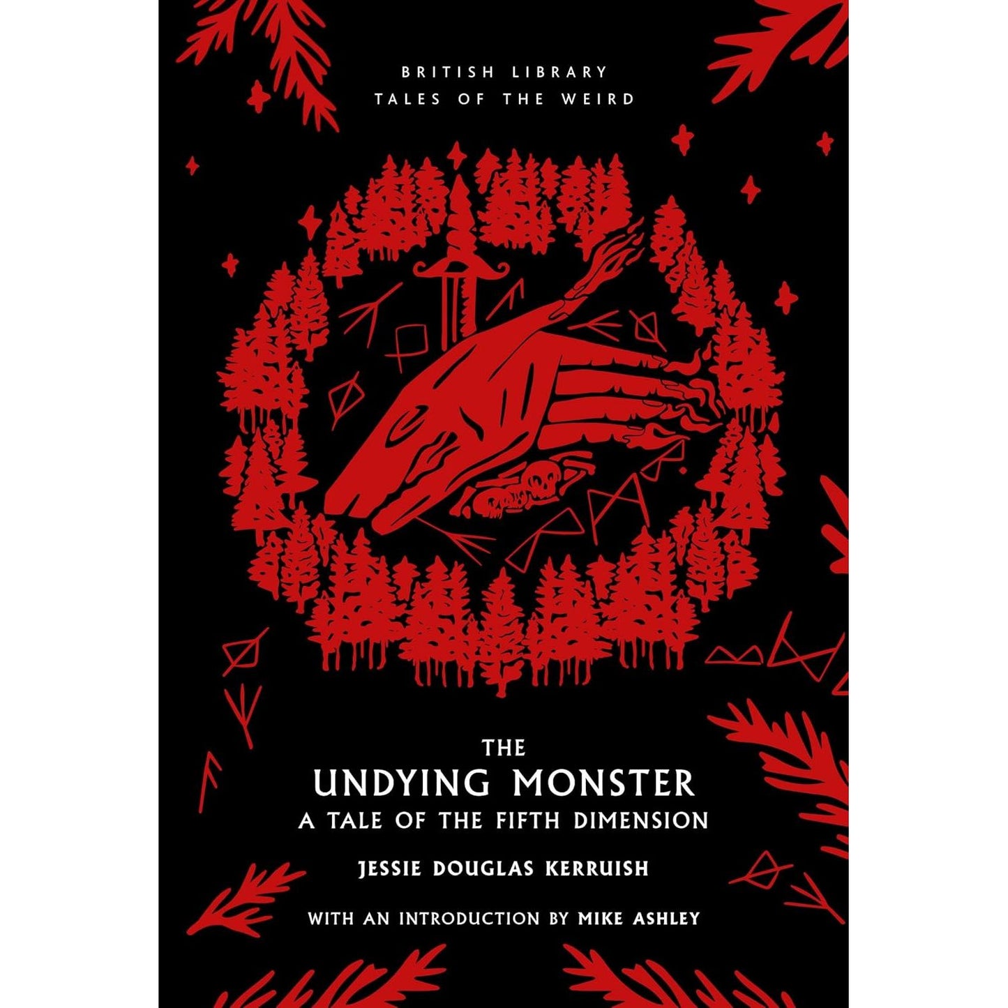 THE UNDYING MONSTER: A TALE OF THE FIFTH DIMENSION BY JESSIE DOUGLAS KERRUISH