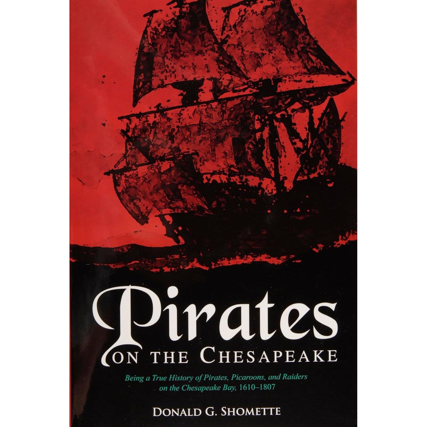 PIRATES ON THE CHESAPEAKE BY DONALD G. SHOMETTE