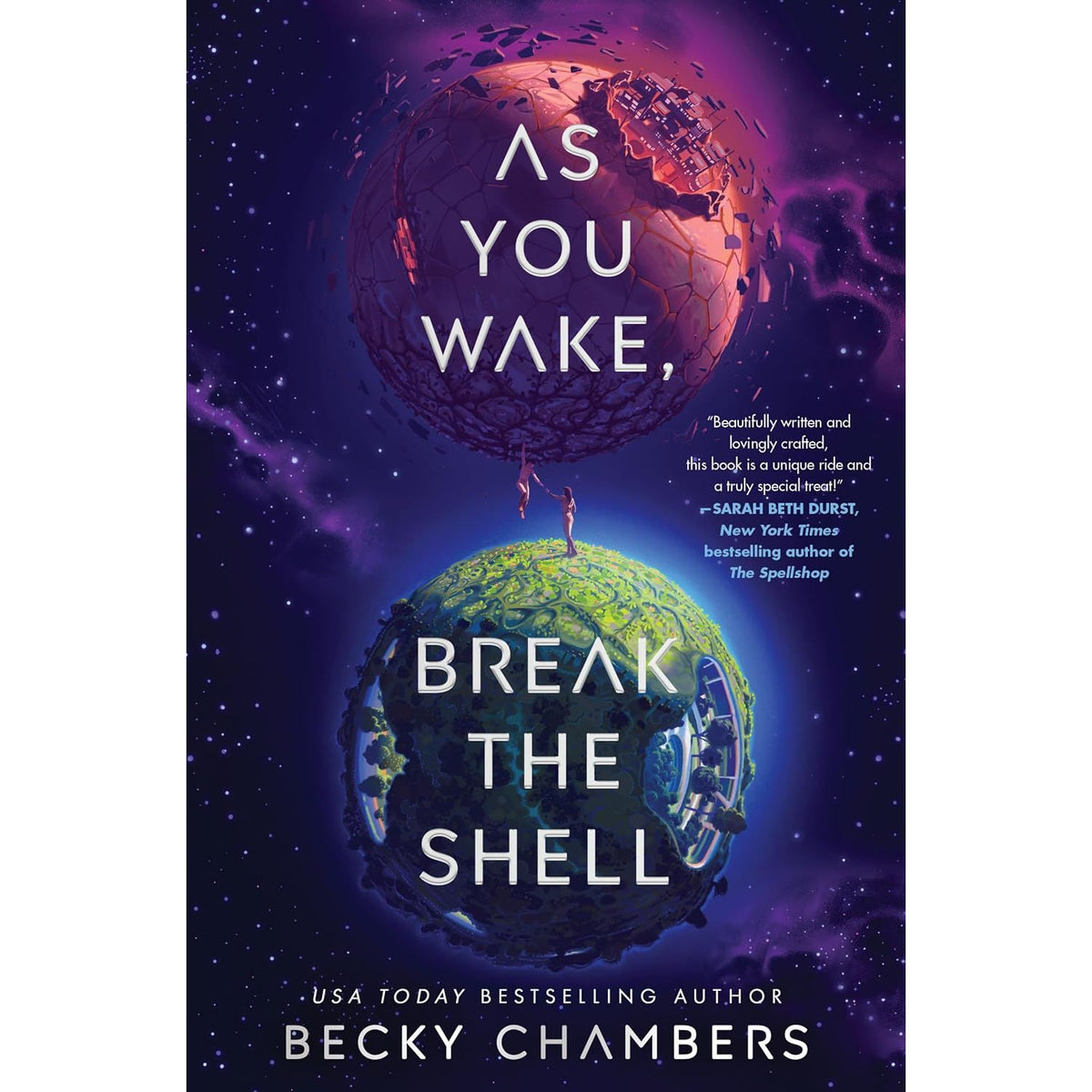 AS YOU WAKE, BREAK THE SHELL BY BECKY CHAMBERS
