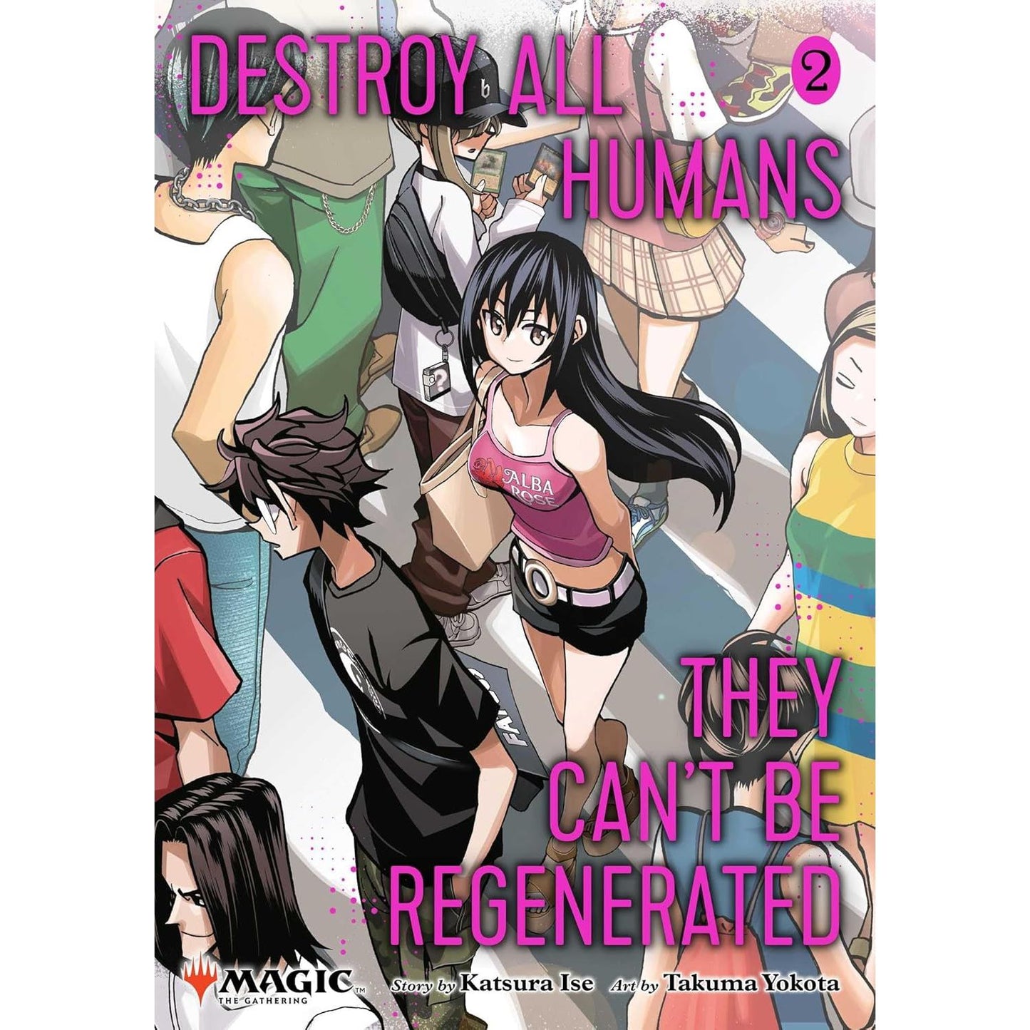 DESTROY ALL HUMANS. THEY CAN'T BE REGENERATED VOL. 2 BY KATSURA ISE (MAGIC: THE GATHERING MANGA)