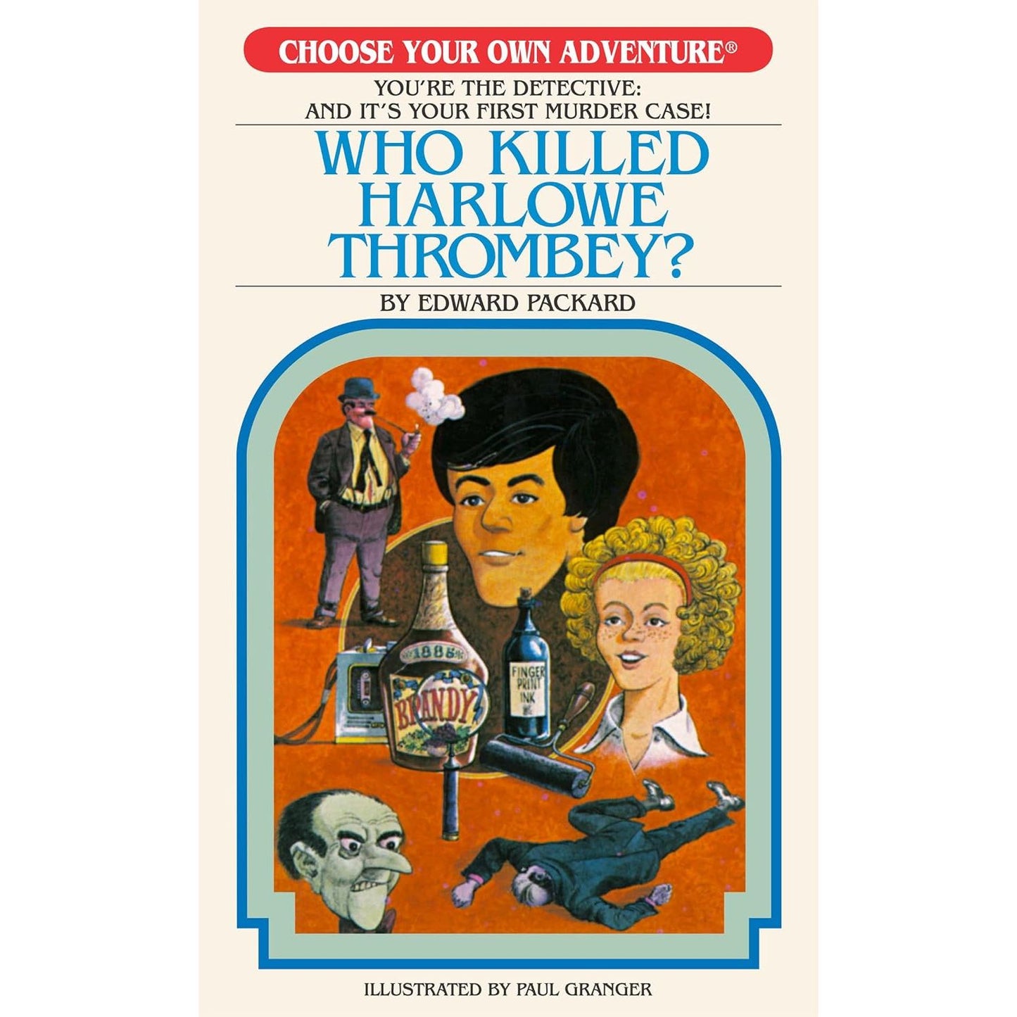 CHOOSE YOUR OWN ADVENTURE: WHO KILLED HARLOWE THROMBEY? BY EDWARD PACKARD