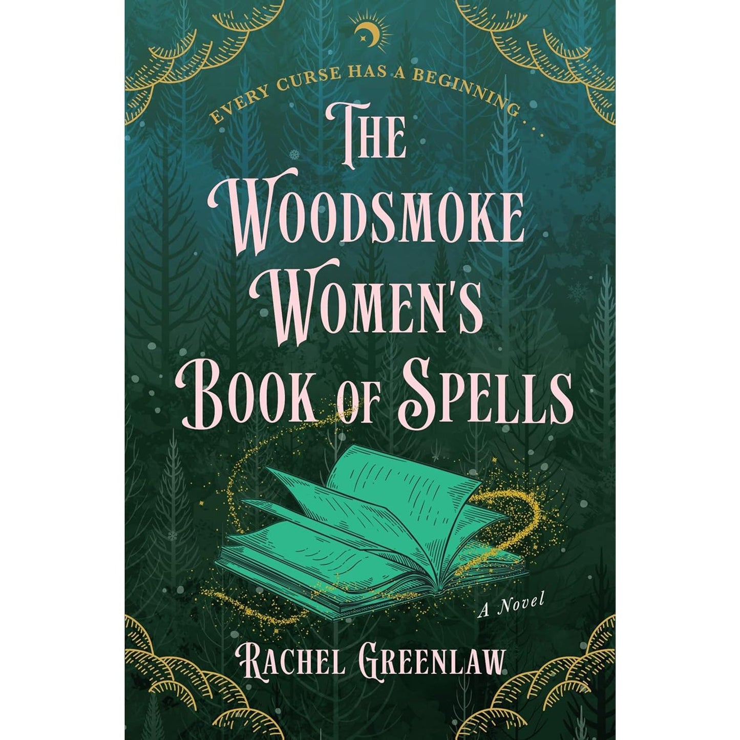 THE WOODSMOKE WOMEN'S BOOK OF SPELLS BY RACHEL GREENLAW