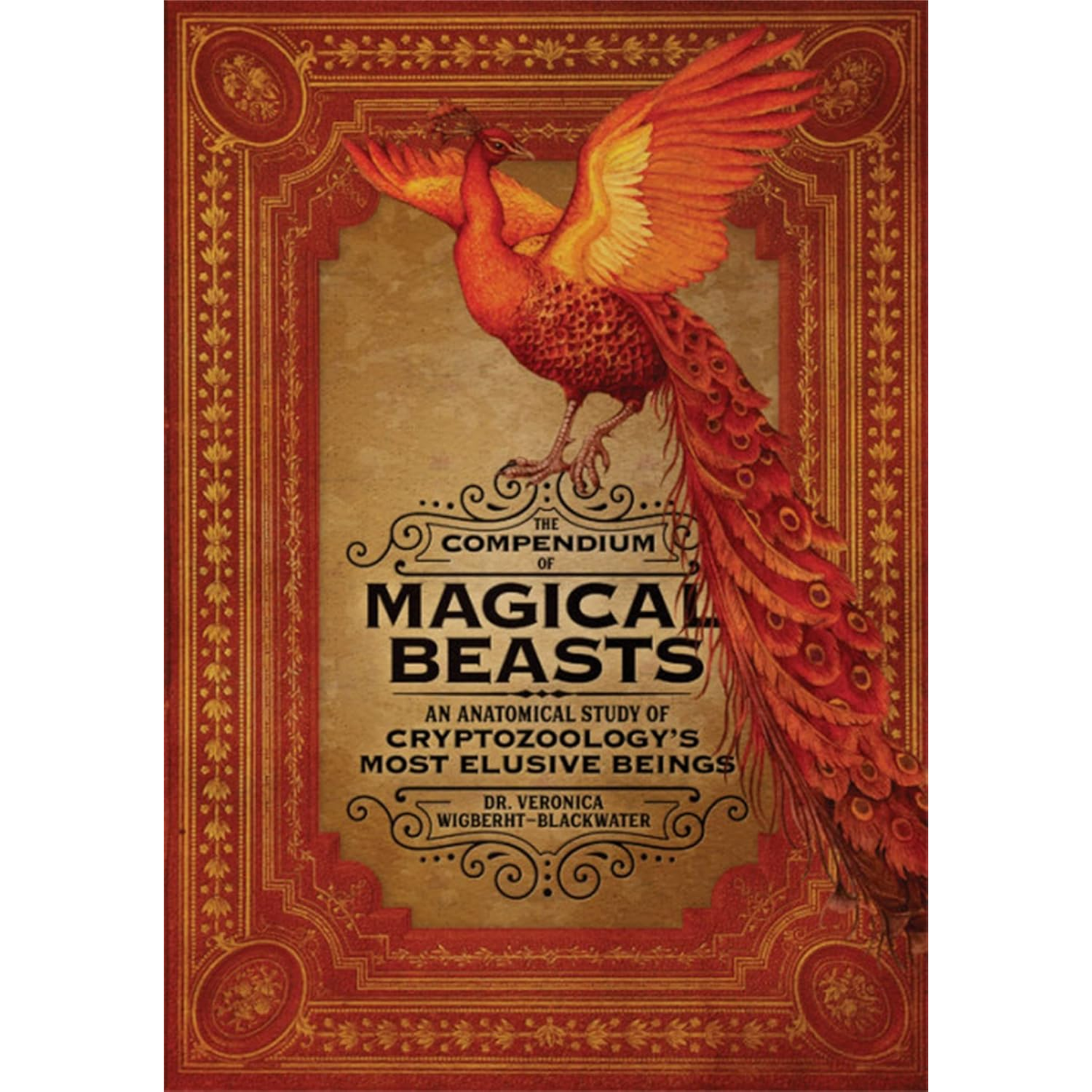 THE COMPENDIUM OF MAGICAL BEASTS BY DR.VERONICA WIGBERHT-BLACKWATER