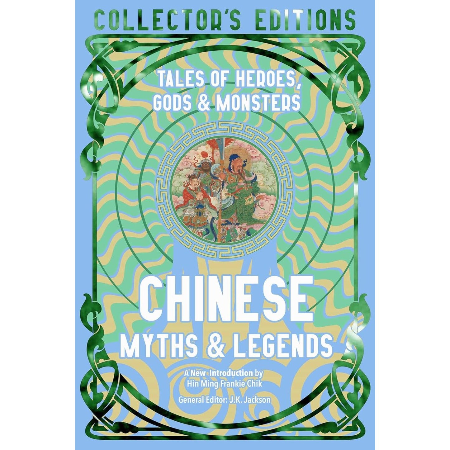 CHINESE MYTHS AND LEGENDS EDITED BY J.K. JACKSON
