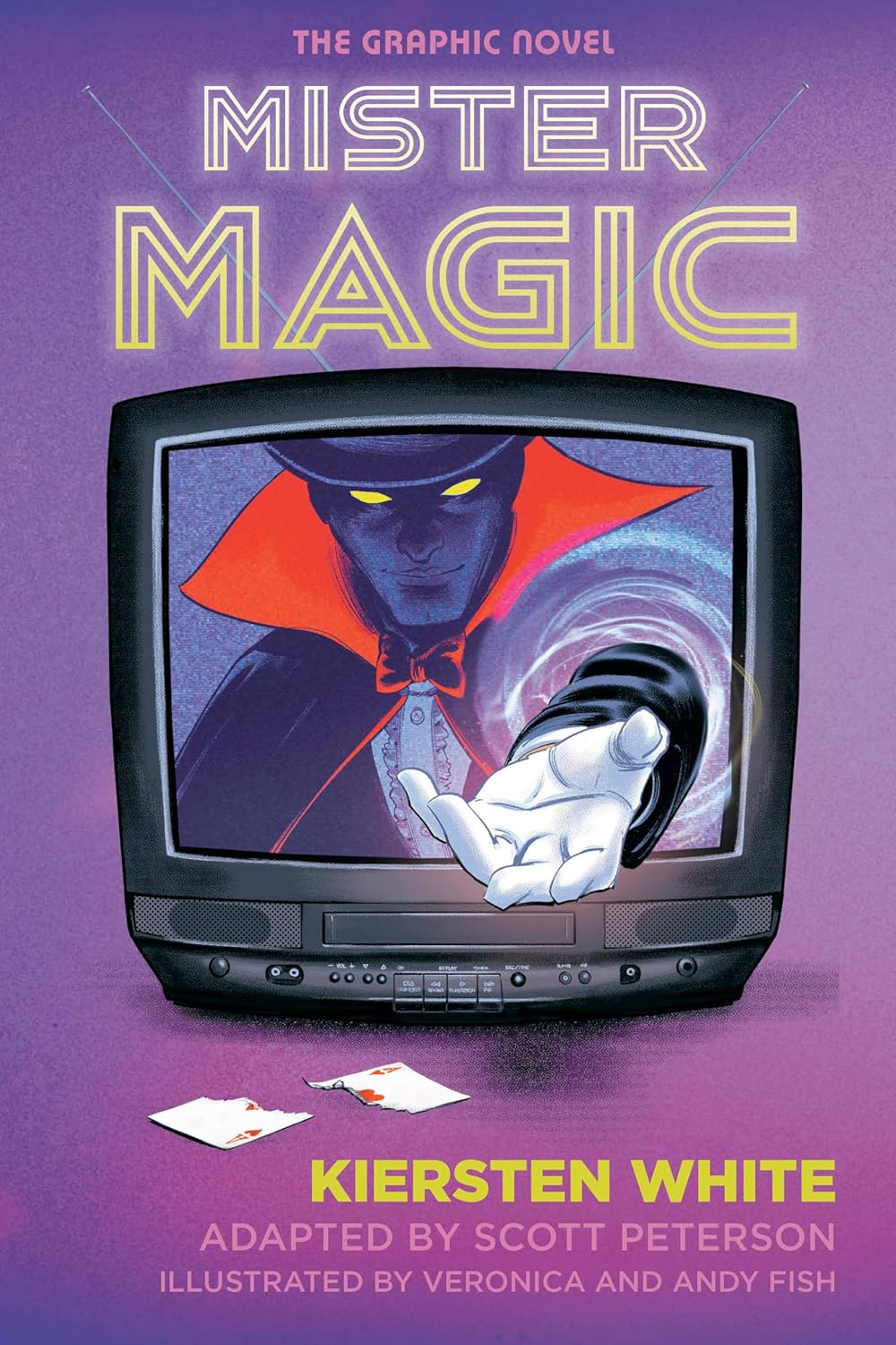 MISTER MAGIC THE GRAPHIC NOVEL BY KIERSTEN WHITE, SCOTT PETERSON, ANDY FISH, AND VERONICA FISH