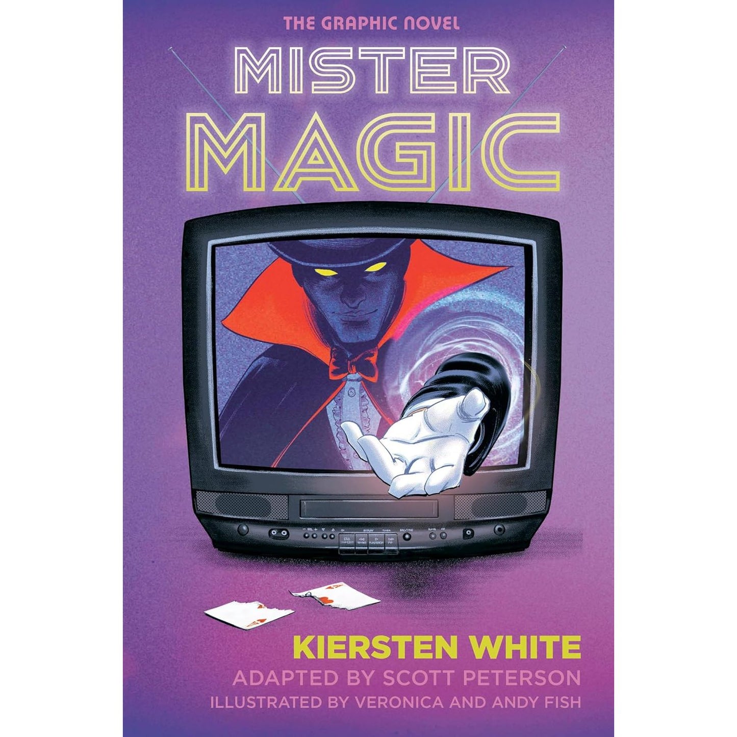 MISTER MAGIC THE GRAPHIC NOVEL BY KIERSTEN WHITE, SCOTT PETERSON, ANDY FISH, AND VERONICA FISH