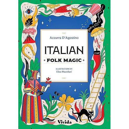 ITALIAN FOLK MAGIC BY AZZURRA D'AGOSTINO