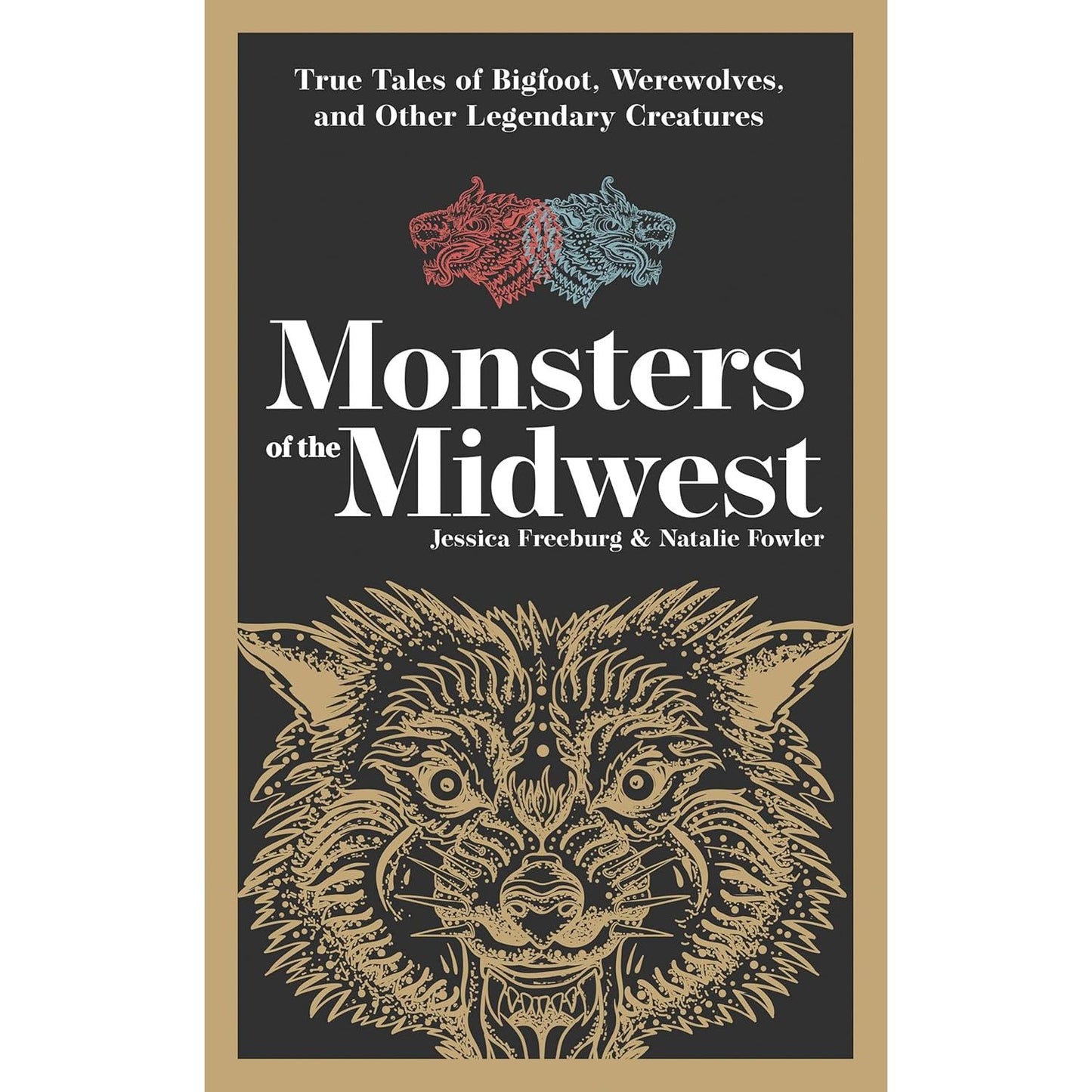 MONSTERS OF THE MIDWEST BY JESSICA FREEBURG AND NATALIE FOWLER