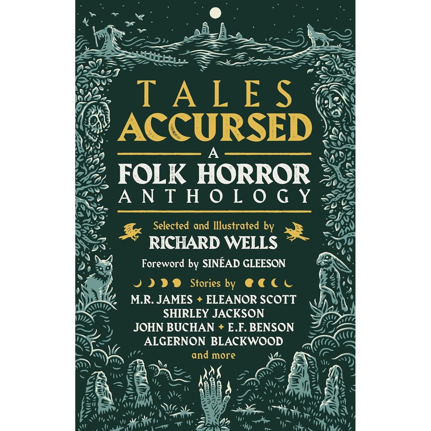 TALES ACCURSED: A FOLK HORROR ANTHOLOGY EDITED BY RICHARD WELLS