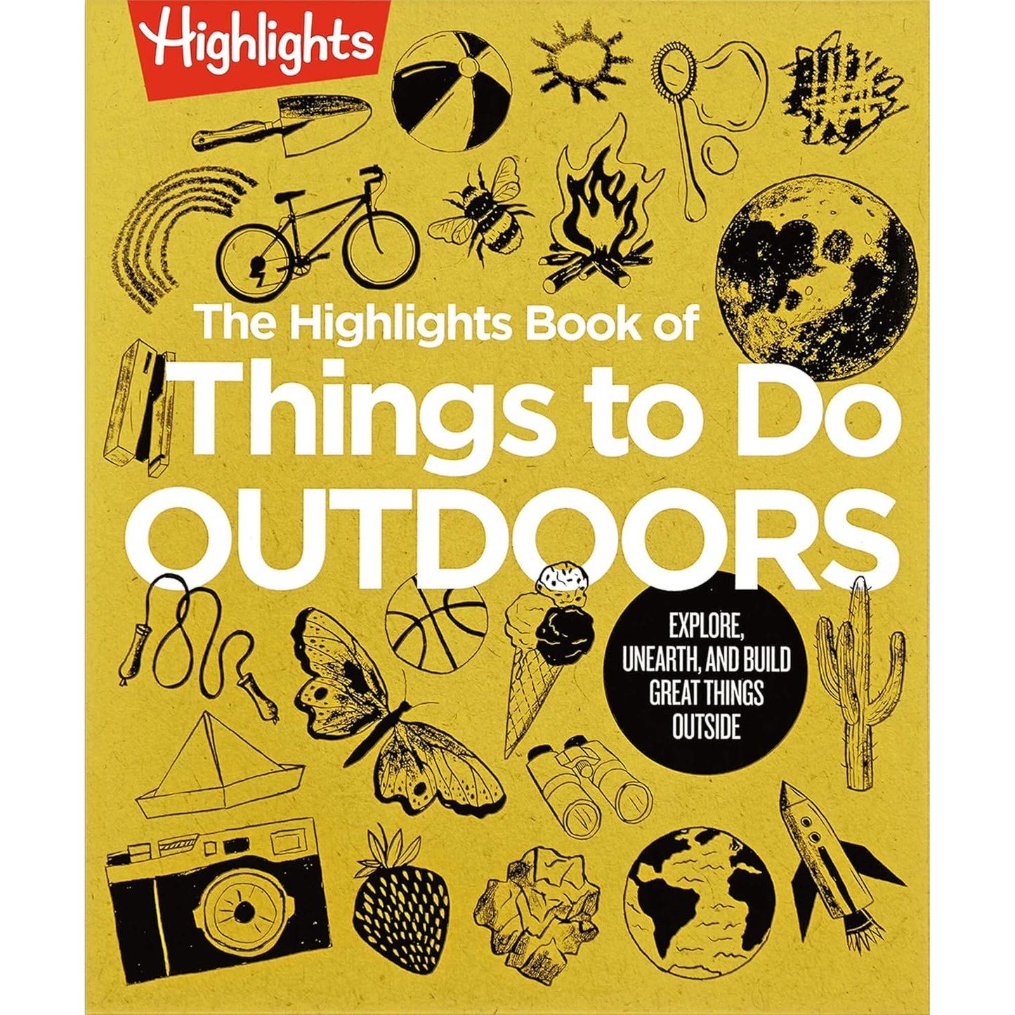 THE HIGHLIGHTS BOOK OF THINGS TO DO OUTDOORS