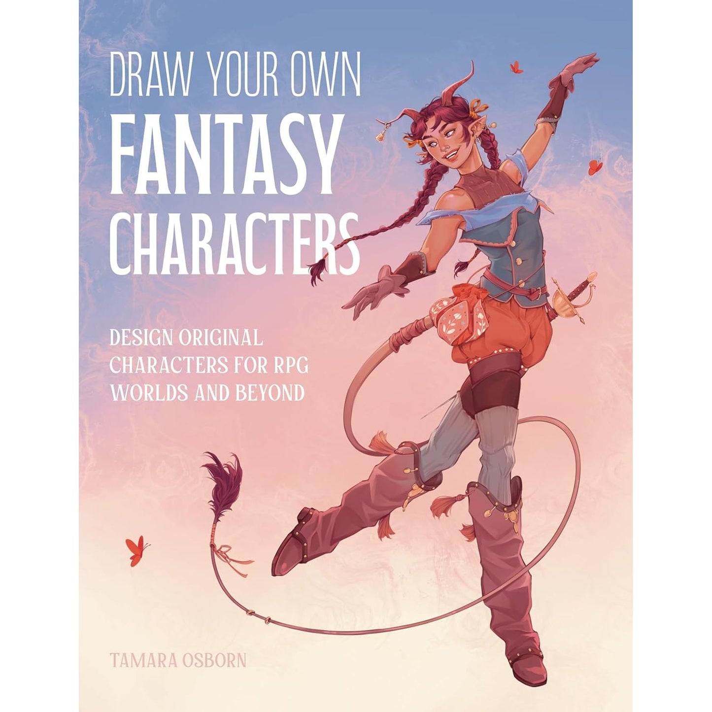 DRAW YOUR OWN FANTASY CHARACTERS BY TAMARA OSBORN