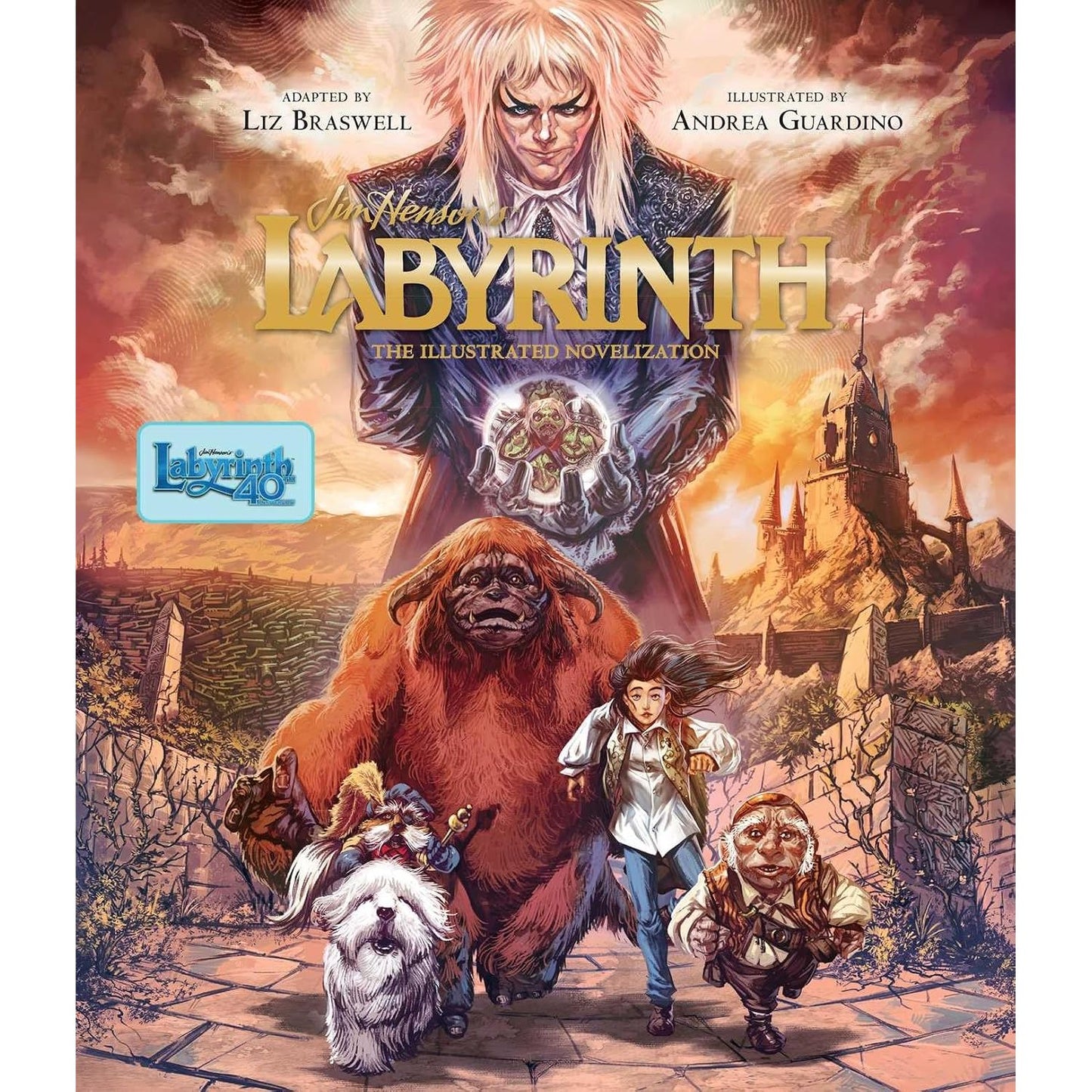 JIM HENSON'S LABYRINTH: THE ILLUSTRATED NOVELIZATION BY LIZ BRASWELL AND ANDREA GUARDINO