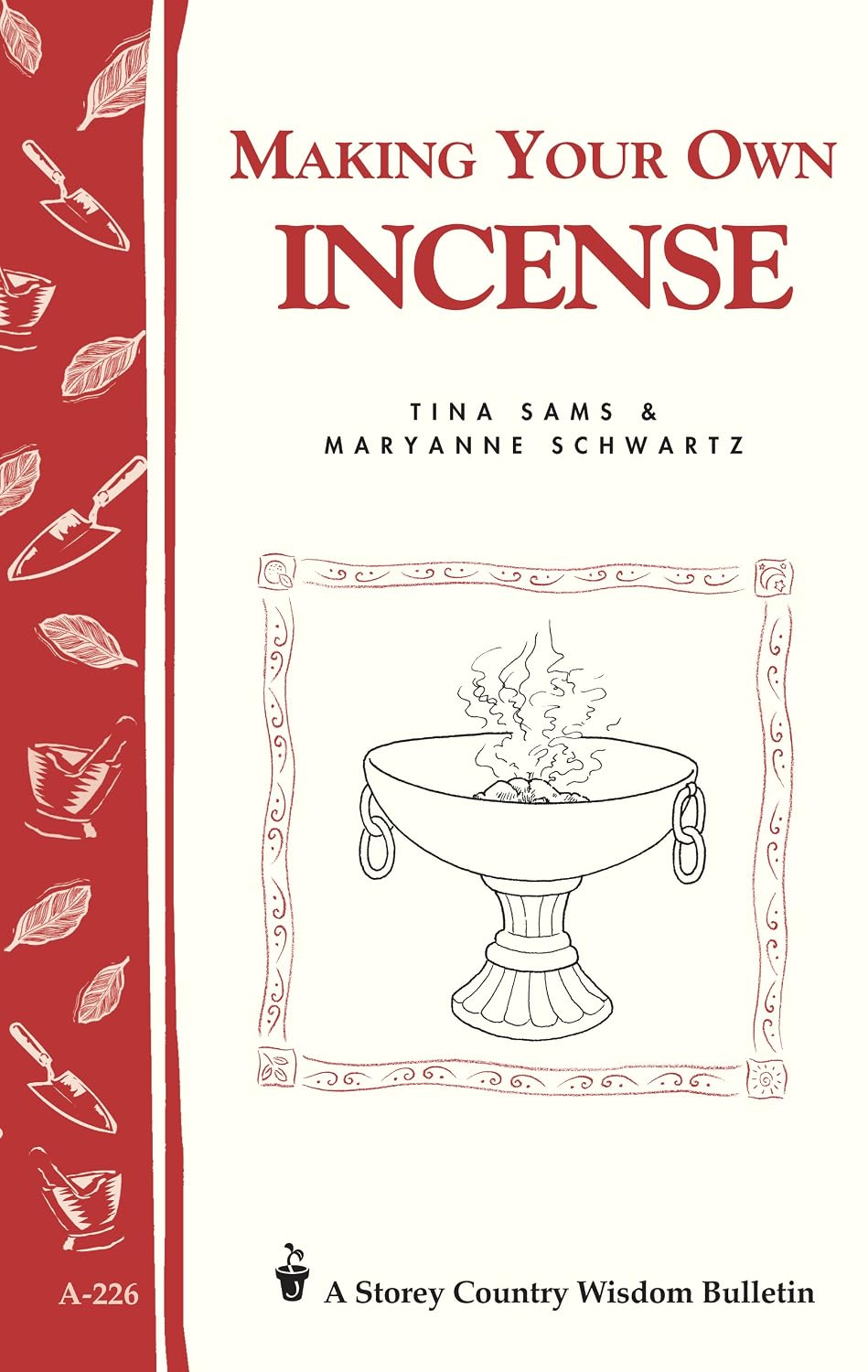 MAKING YOUR OWN INCENSE BY TINA SAMS AND MARYANNE SCHWARTZ