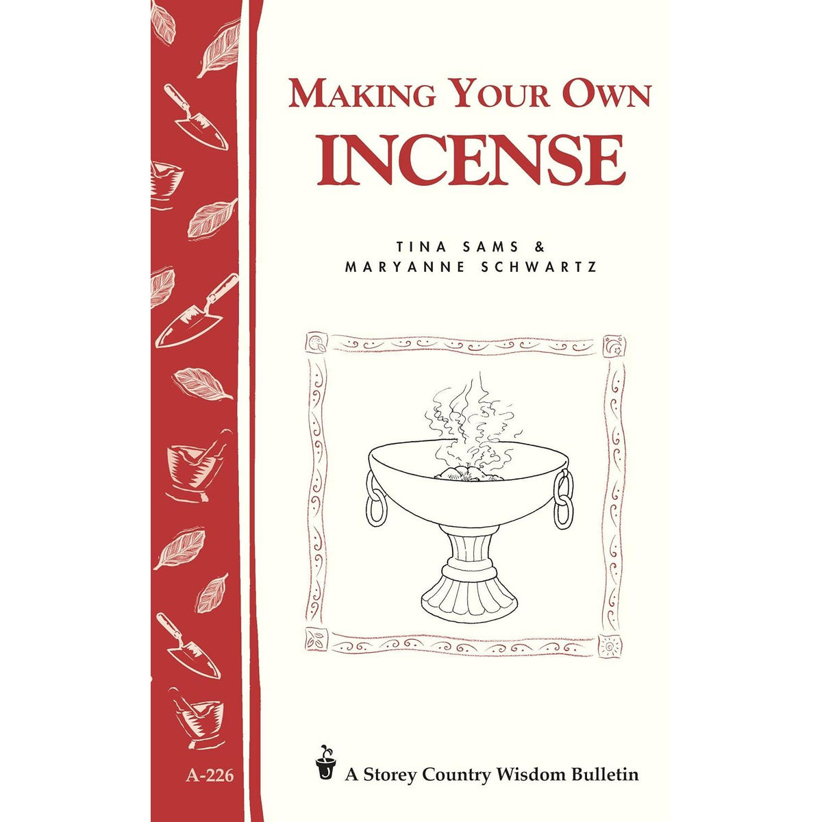 MAKING YOUR OWN INCENSE BY TINA SAMS AND MARYANNE SCHWARTZ
