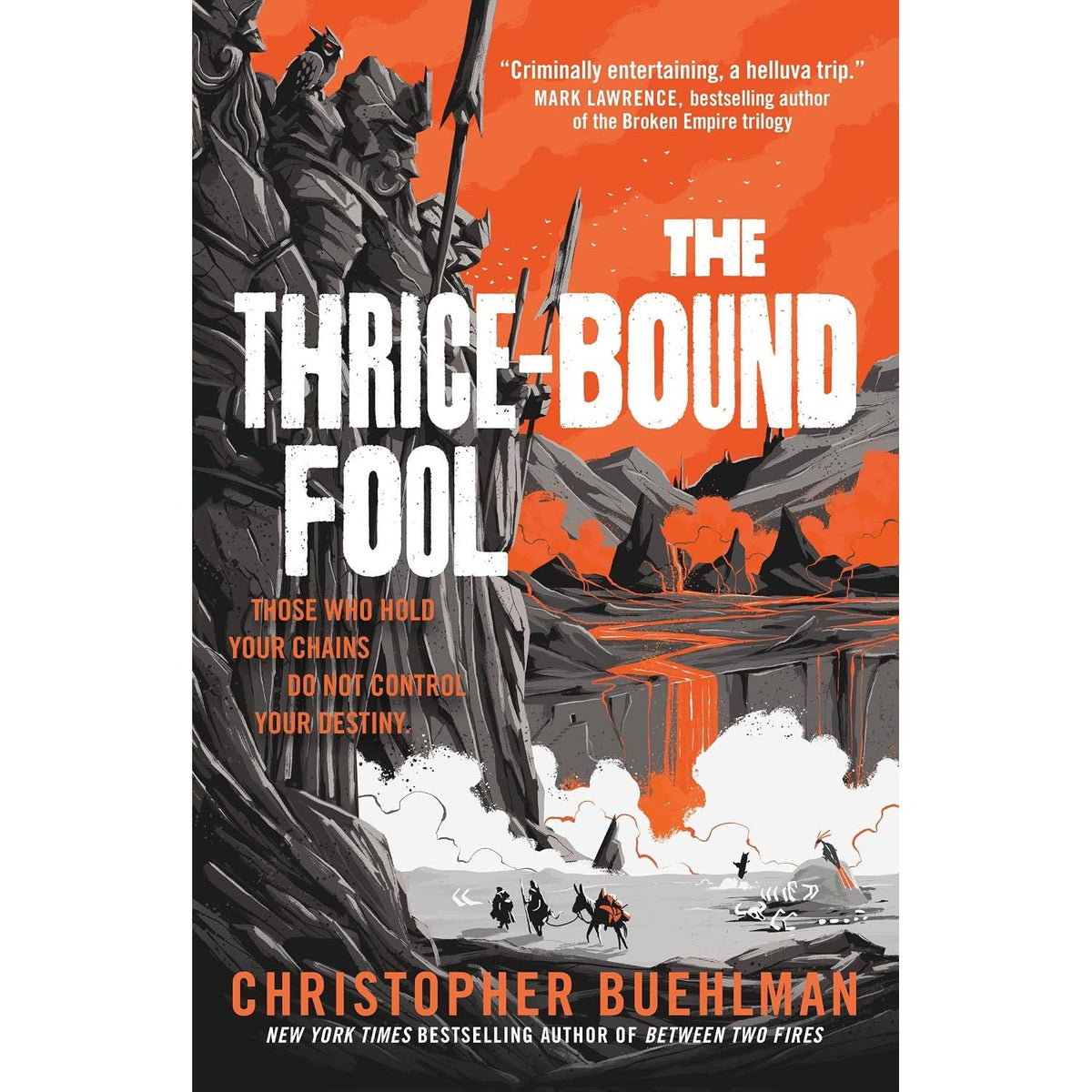 THE THRICE-BOUND FOOL BY CHRISTOPHER BUEHLMAN