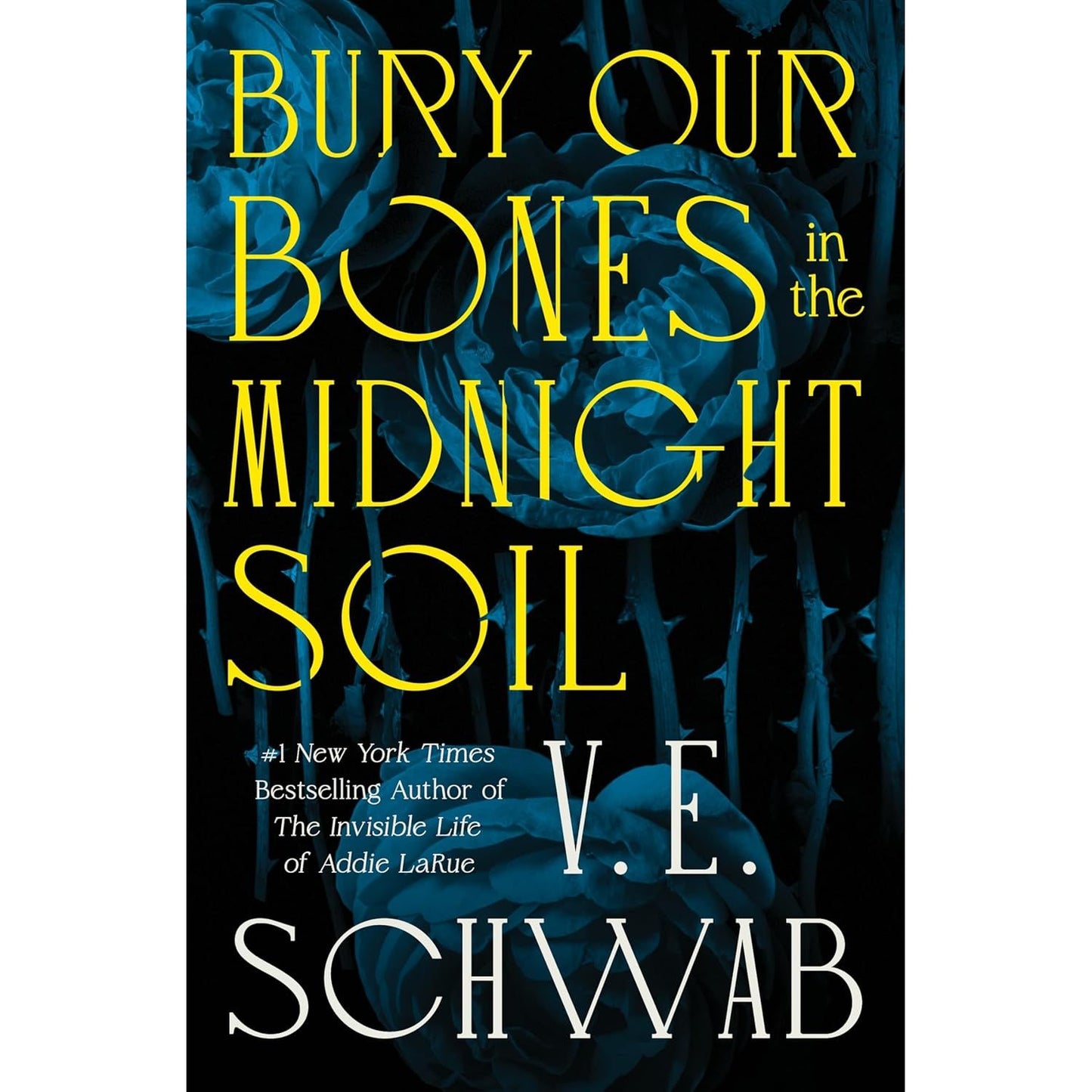 BURY OUR BONES IN THE MIDNIGHT SOIL BY V.E. SCHWAB *(SIGNED FIRST EDITION)*