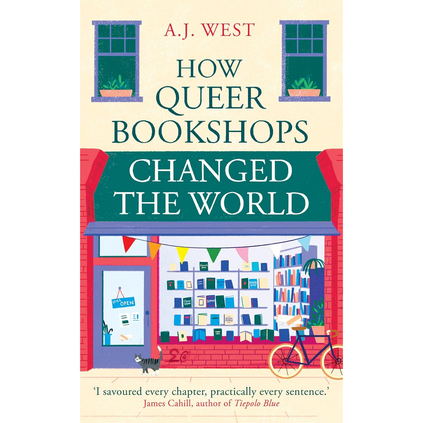HOW QUEER BOOKSHOPS CHANGED THE WORLD BY A.J. WEST