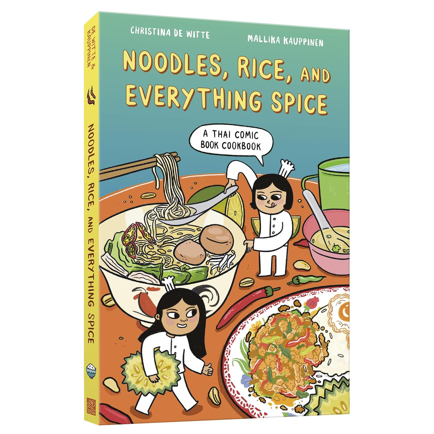 NOODLES, RICE, AND EVERYTHING SPICE BY CHRISTINA DE WITTE AND MALLIKA KAUPPINEN