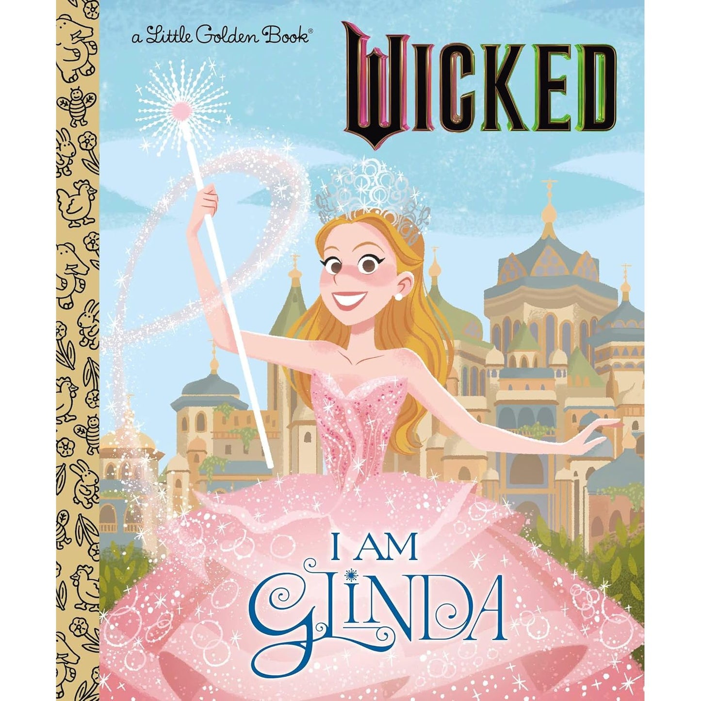 WICKED: I AM GLINDA (A LITTLE GOLDEN BOOK)