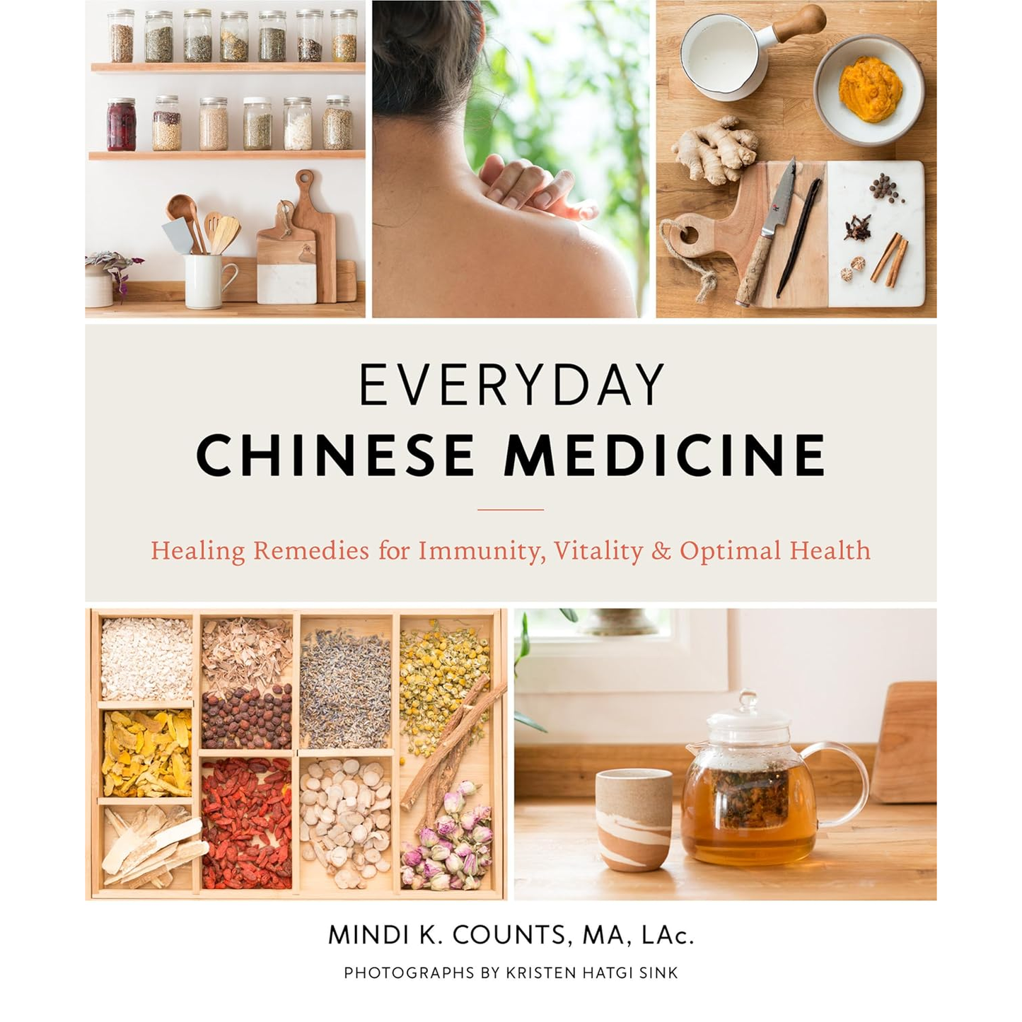EVERYDAY CHINESE MEDICINE BY MINDI K. COUNT, MA, LAc