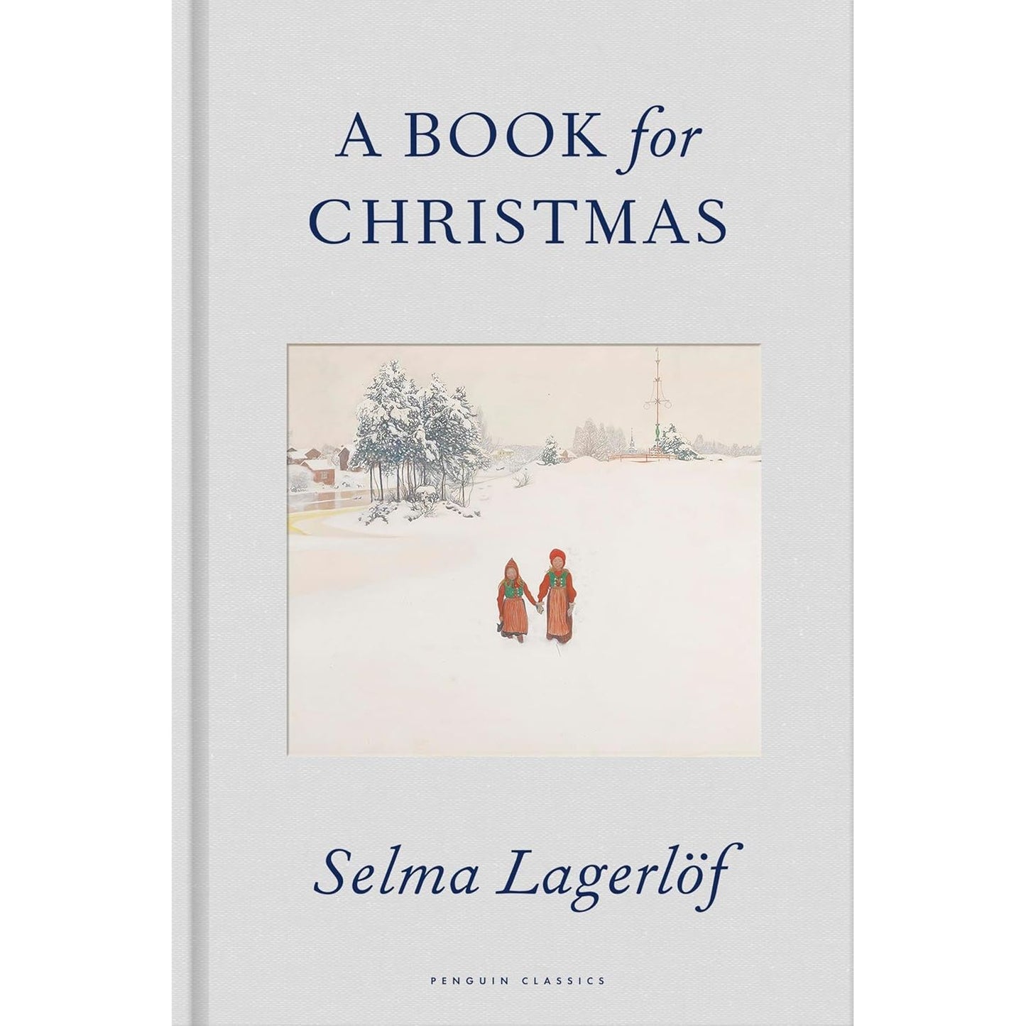 A BOOK FOR CHRISTMAS BY SELMA LAGERLOF