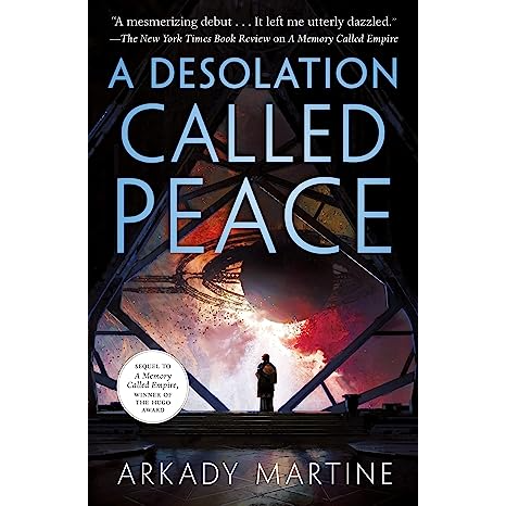 A DESOLATION CALLED PEACE BY ARKADY MARTINE