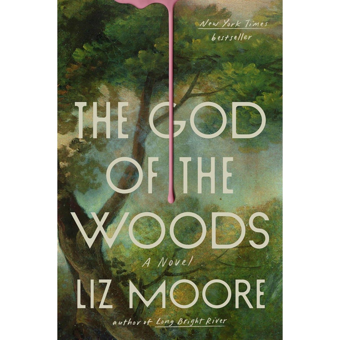 THE GOD OF THE WOODS BY LIZ MOORE