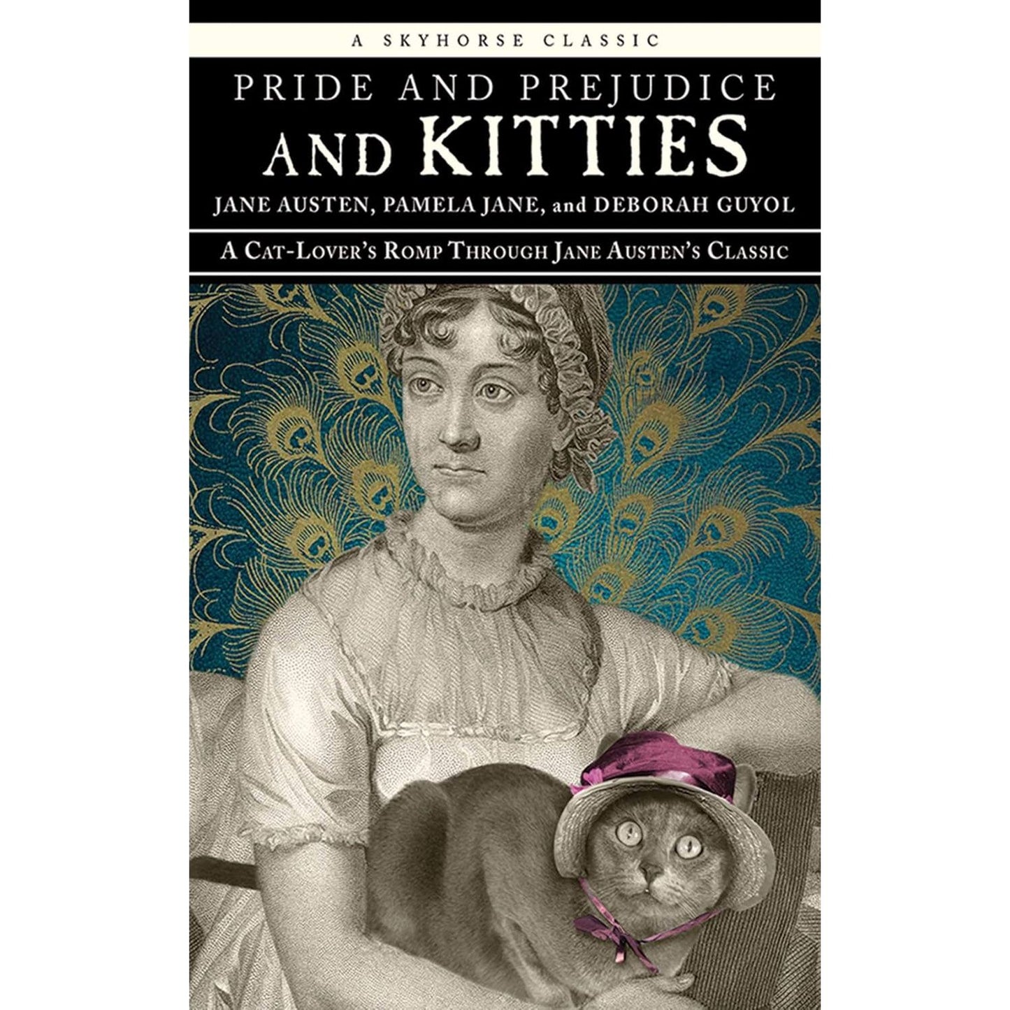 PRIDE AND PREDJUDICE AND KITTIES BY JANE AUSTEN, PAMELA JANE, AND DEBORAH GUYOL