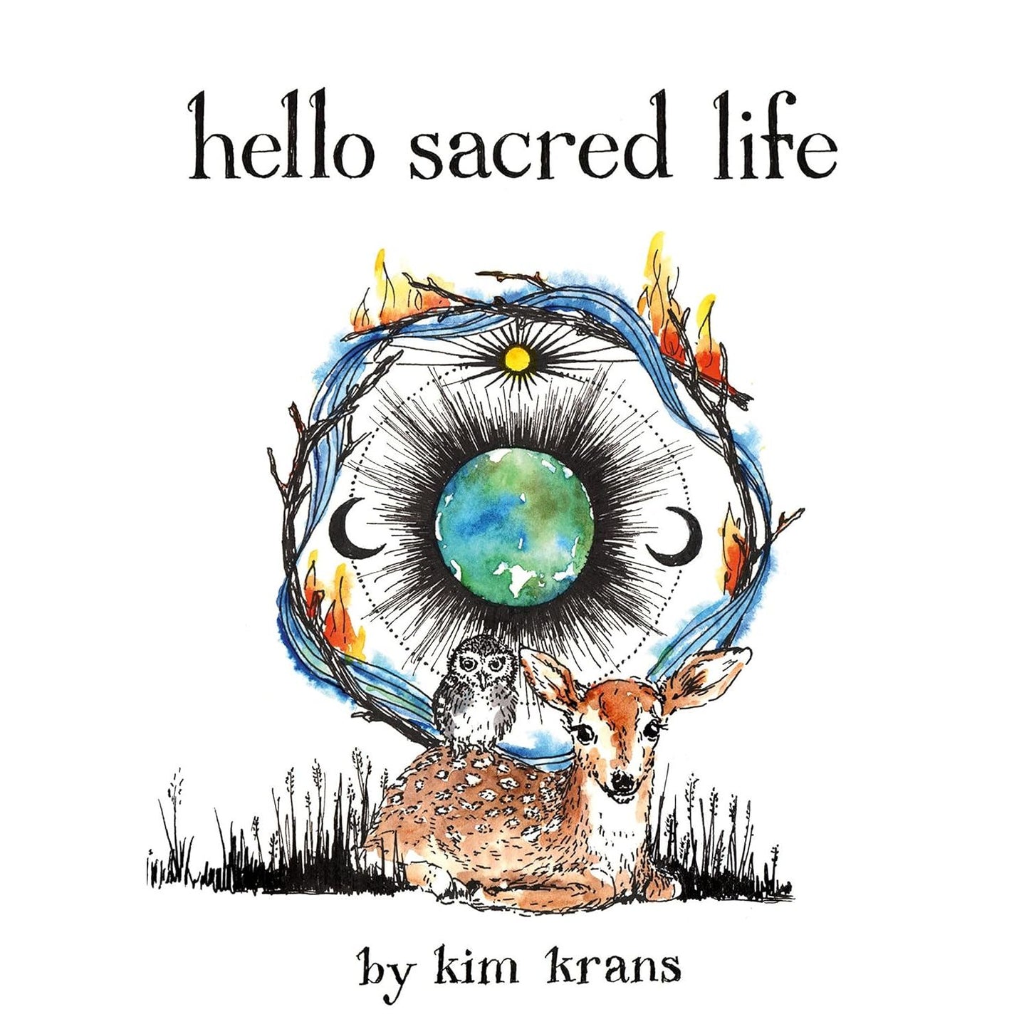 HELLO SACRED LIFE BY KIM KRANS (BOARD BOOK)