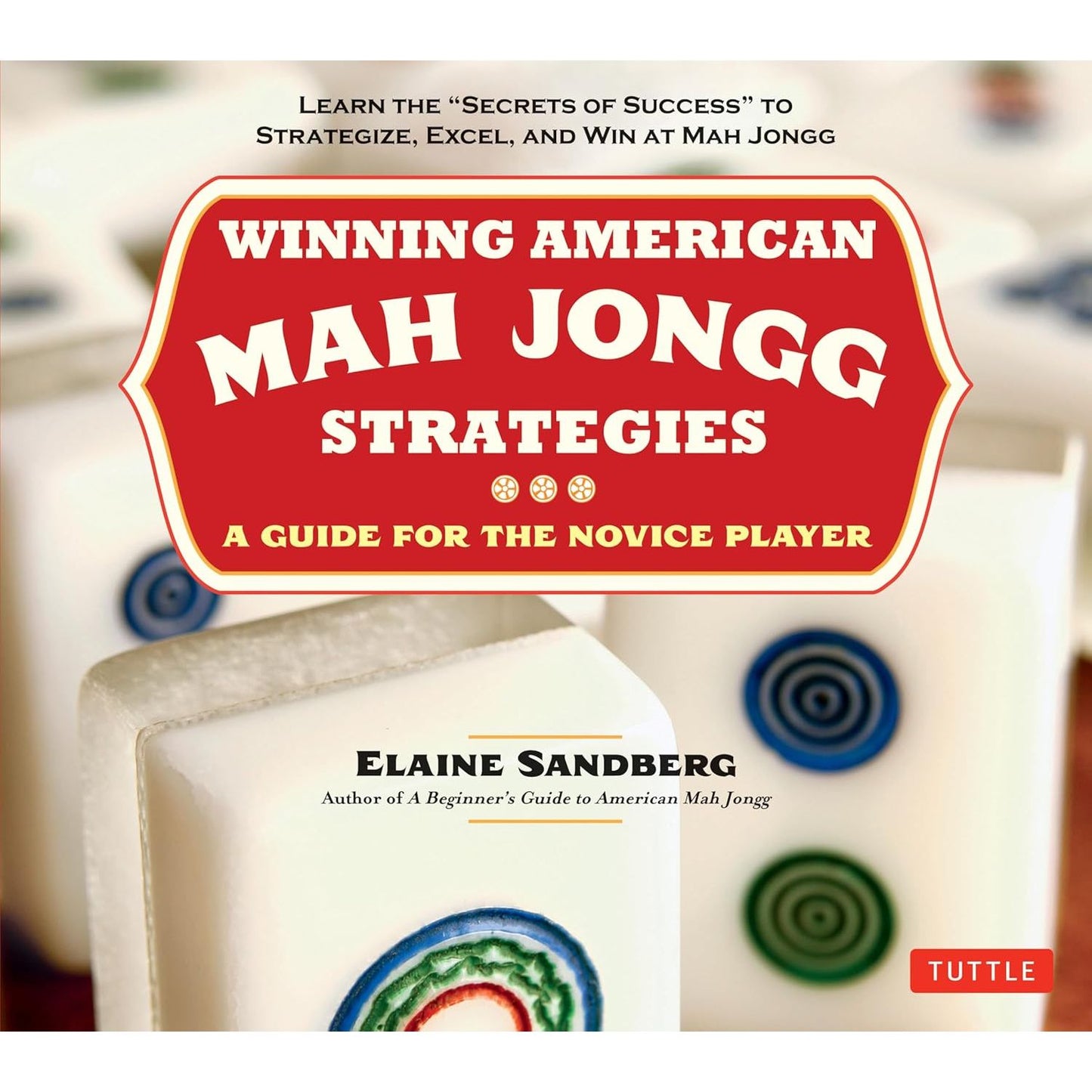 WINNING AMERICAN MAHJONGG STRATEGIES BY ELAINE SANDBERG