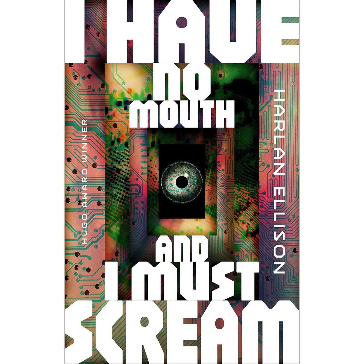 I HAVE NO MOUTH, AND I MUST SCREAM (SINGULARITY) BY HARLAN ELLISON