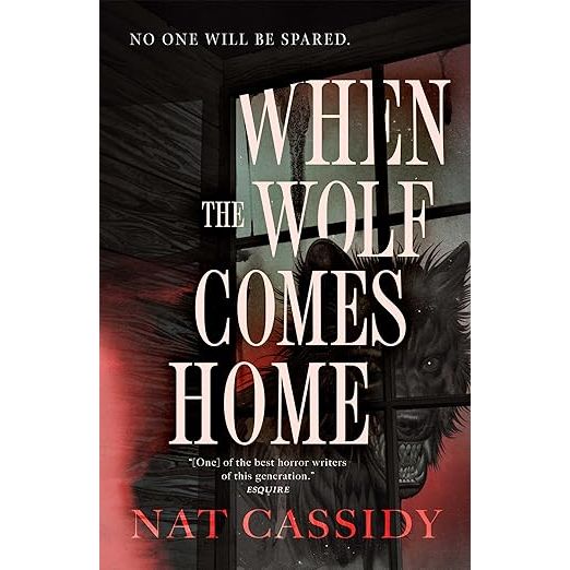WHEN THE WOLF COMES HOME BY NAT CASSIDY