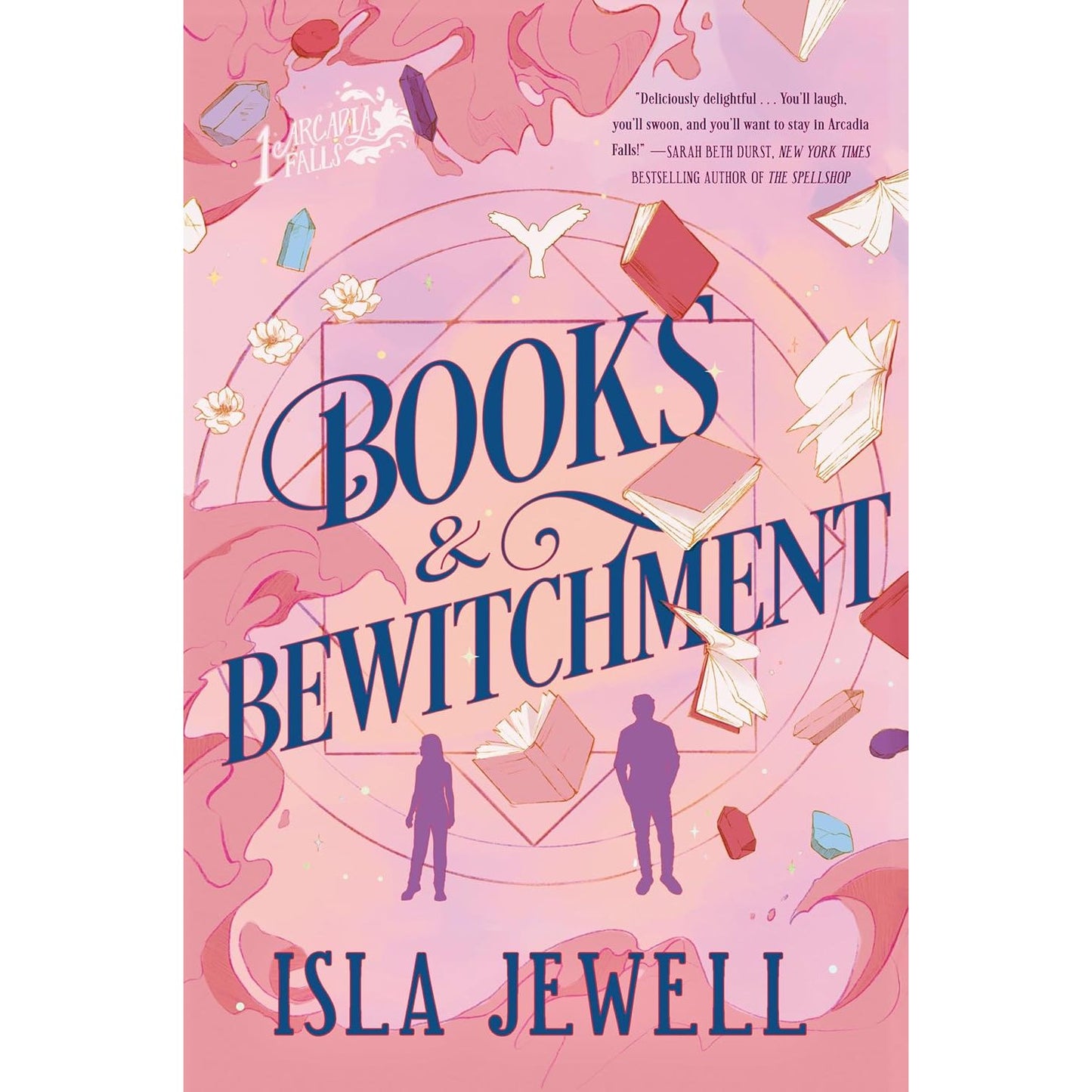 BOOKS & BEWITCHMENT (ARCADIA FALLS) BY ISLA JEWELL