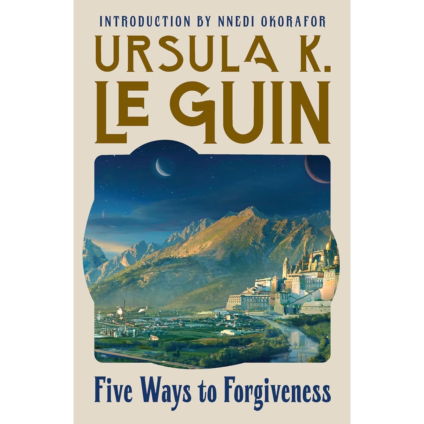 FIVE WAYS TO FORGIVENESS BY URSULA K. LE GUIN