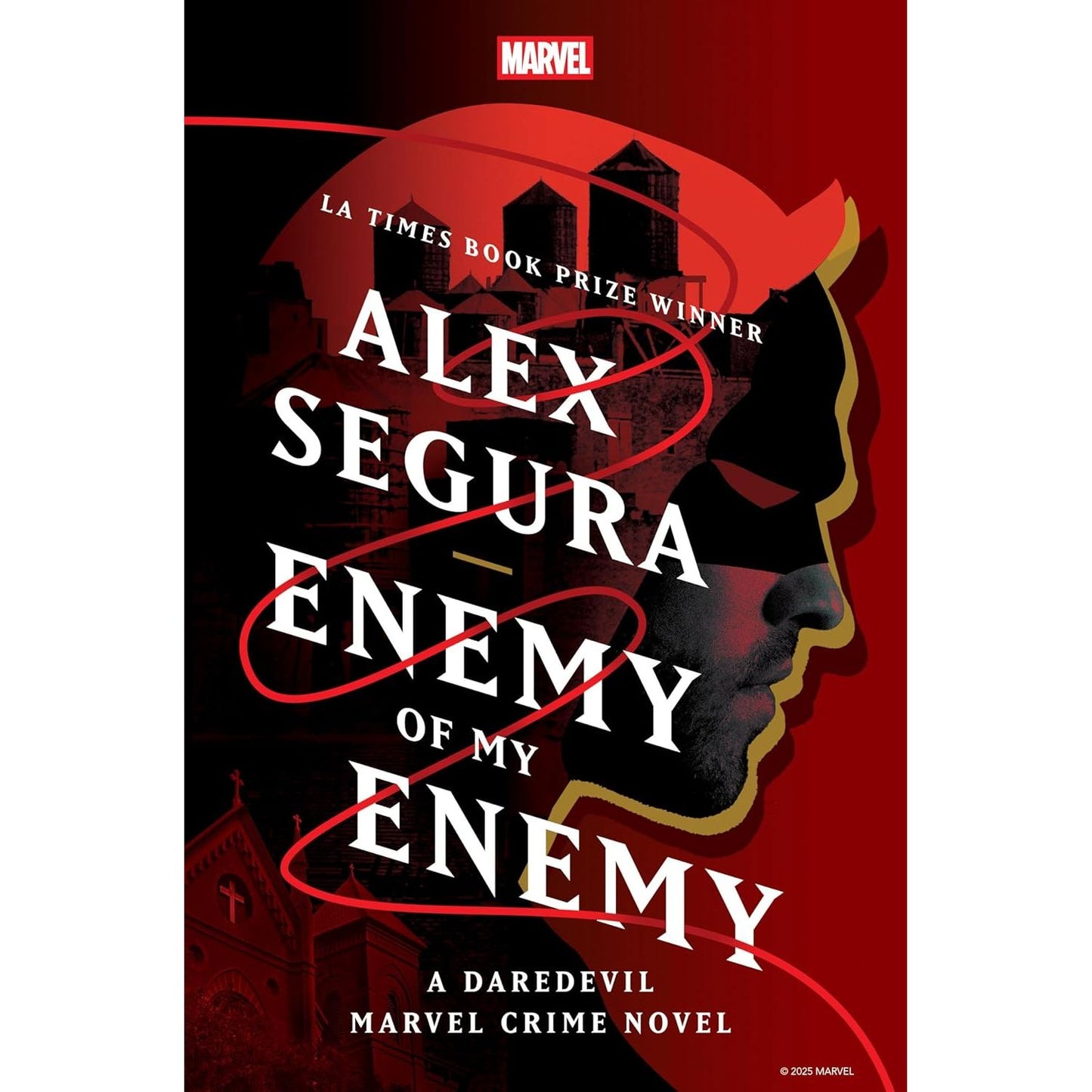 ENEMY OF MY ENEMY: A DAREDEVIL MARVEL CRIME NOVEL BY ALEX SEGURA