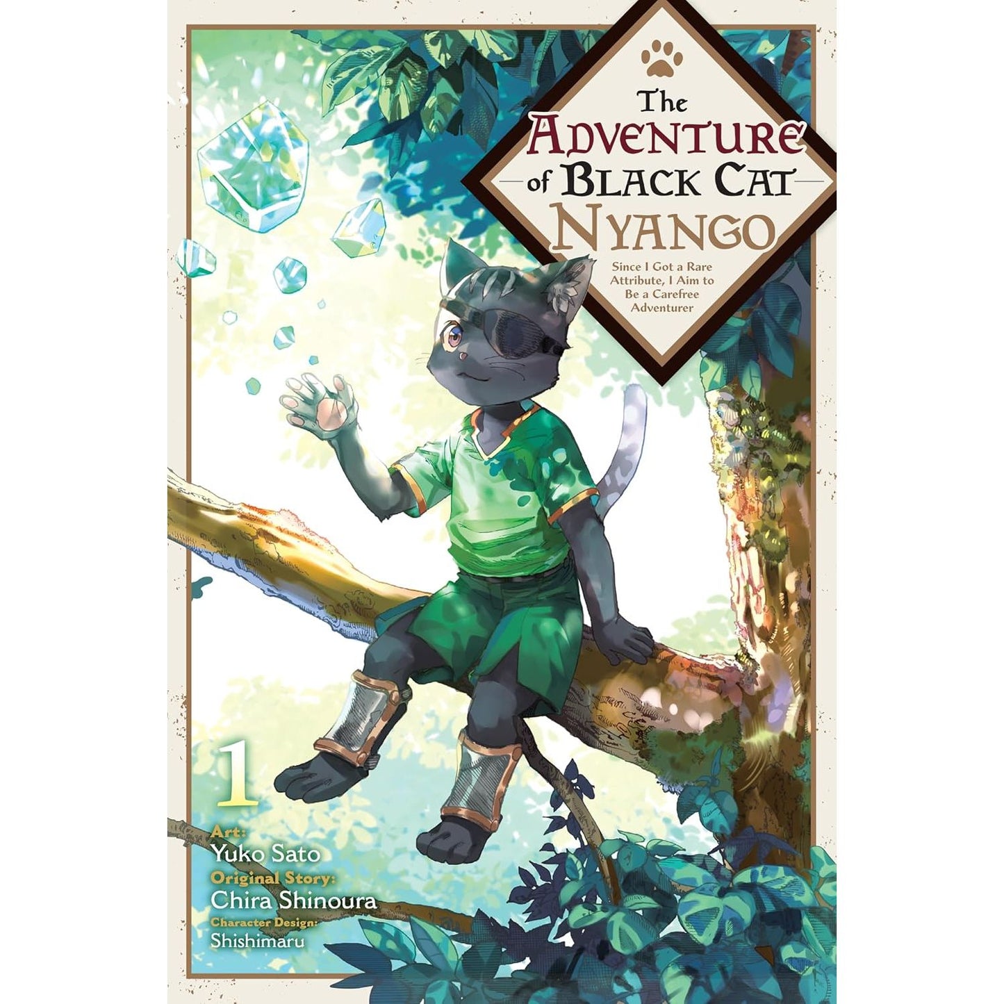THE ADVENTURE OF BLACK CAT NYANGO, VOL. 1: SINCE I GOT A RARE ATTRIBUTE, I AIM TO BE A CAREFREE ADVENTURER BY YUKO SATO AND CHIRA SHINOURA