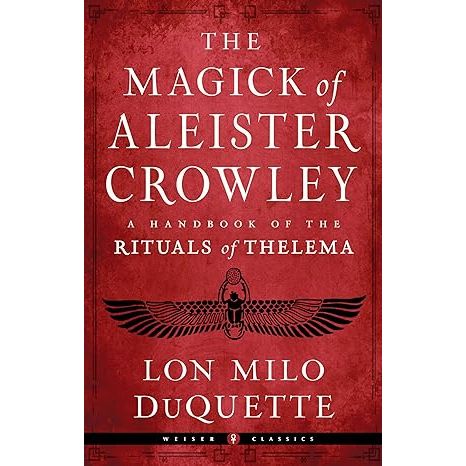 THE MAGICK OF ALEISTER CROWLEY BY LON MILO DUQUETTE