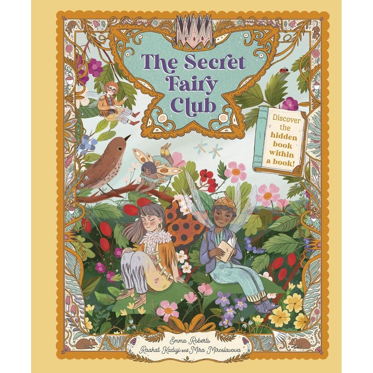THE SECRET FAIRY CLUB BY EMMA ROBERTS, RAAHAT KADUJI, AND MIRA MIROSLAVOVA
