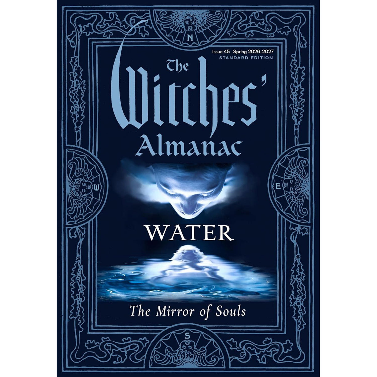 THE WITCHES' ALMANAC 2026–2027 STANDARD EDITION ISSUE 45: WATER: THE MIRROR OF SOULS