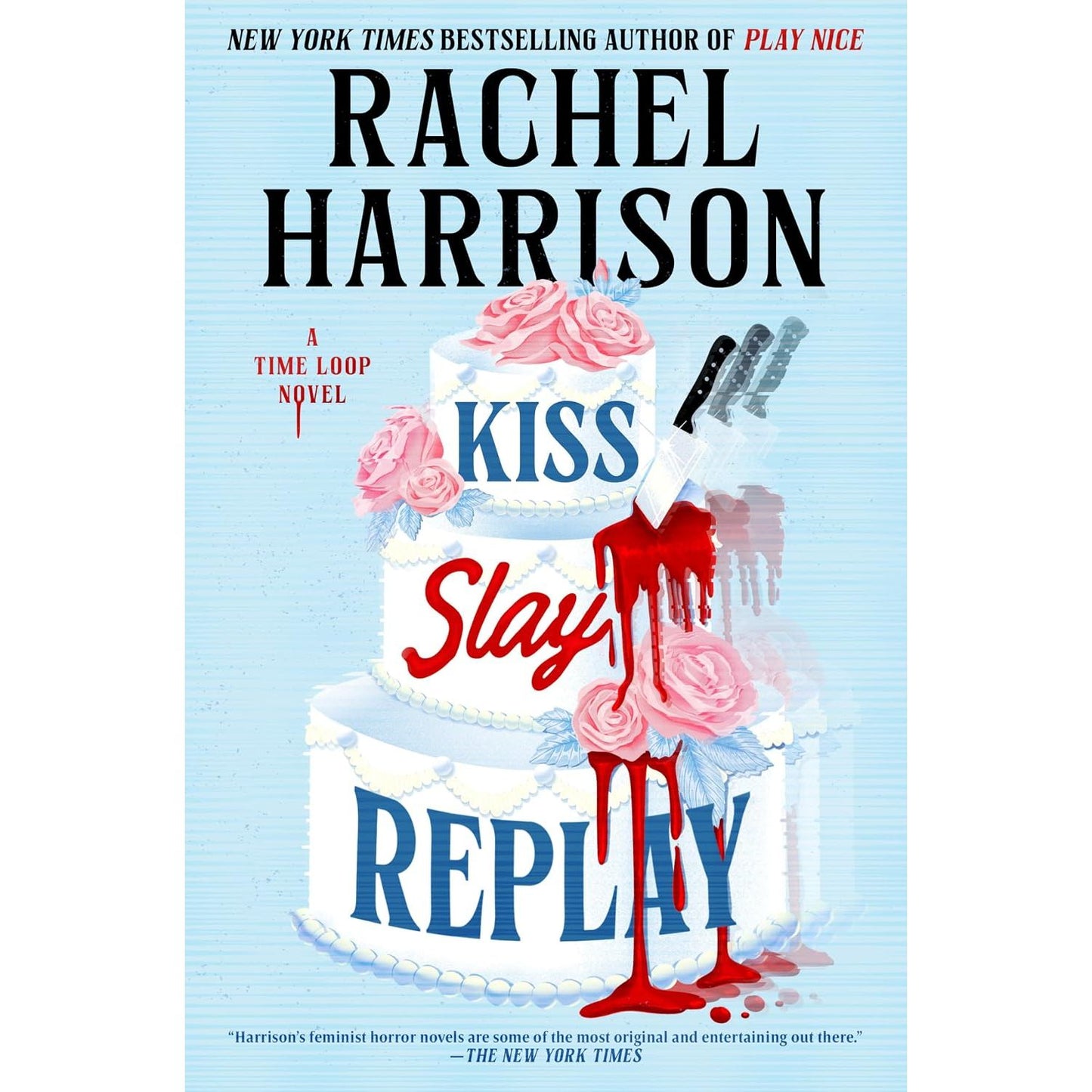 KISS SLAY REPEAT BY RACHEL HARRISON