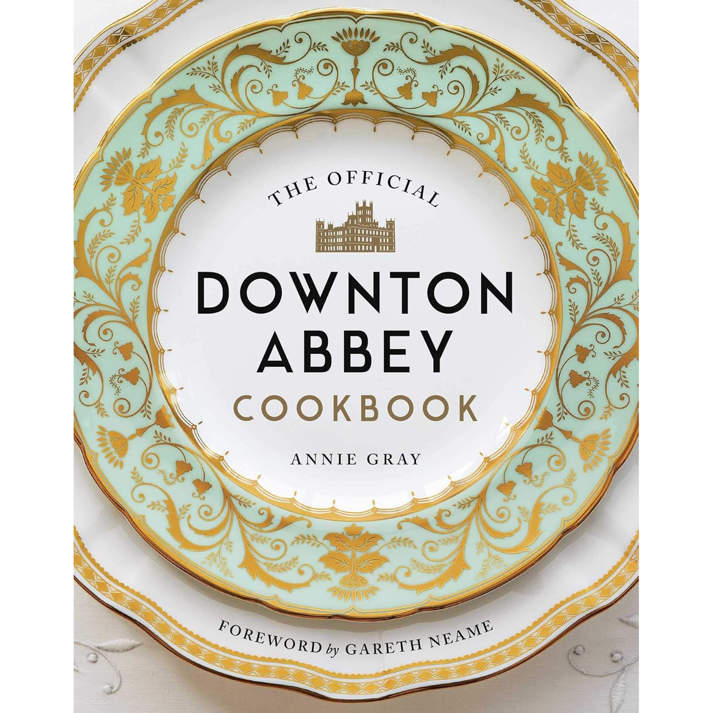 THE OFFICIAL DOWNTON ABBEY COOKBOOK