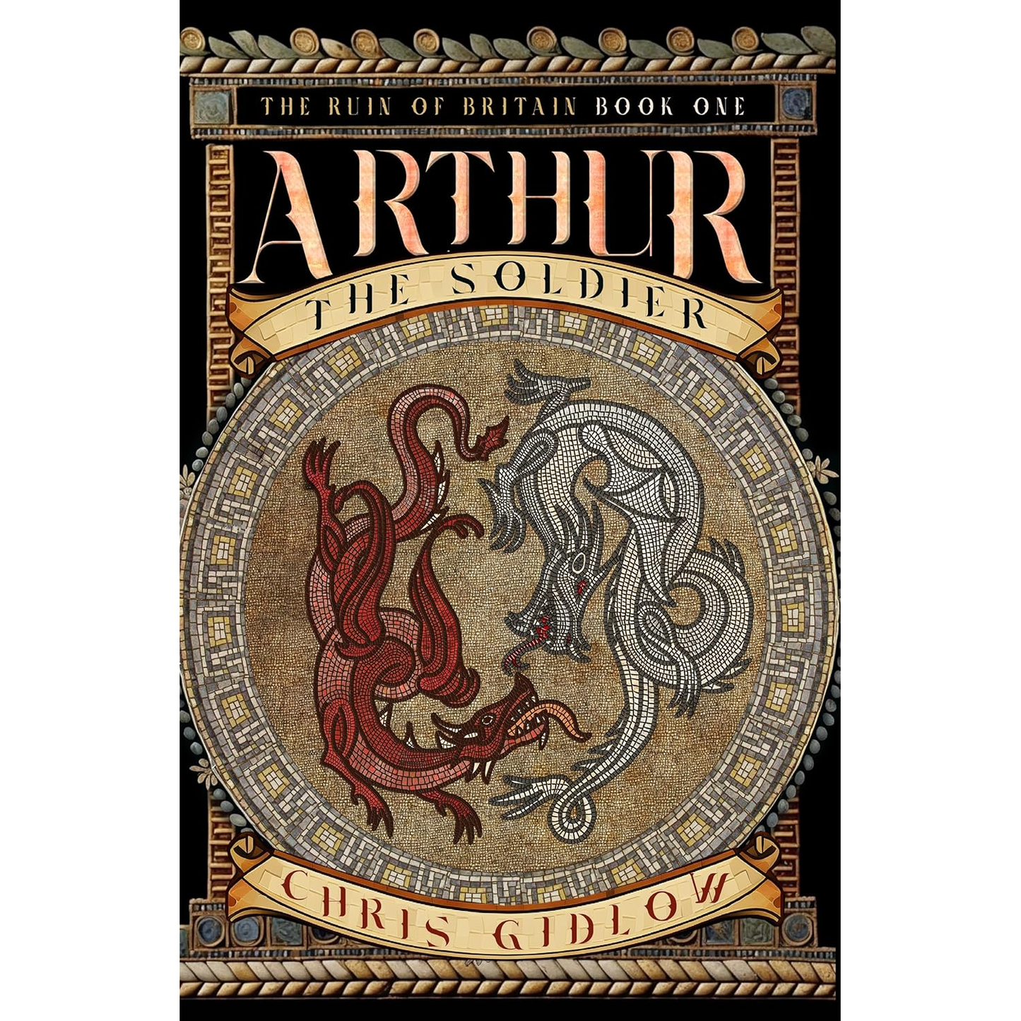 ARTHUR THE SOLDIER BY CHRIS GIDLOW